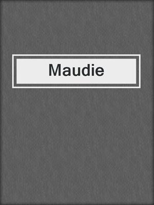 cover image of Maudie