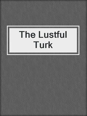 cover image of The Lustful Turk